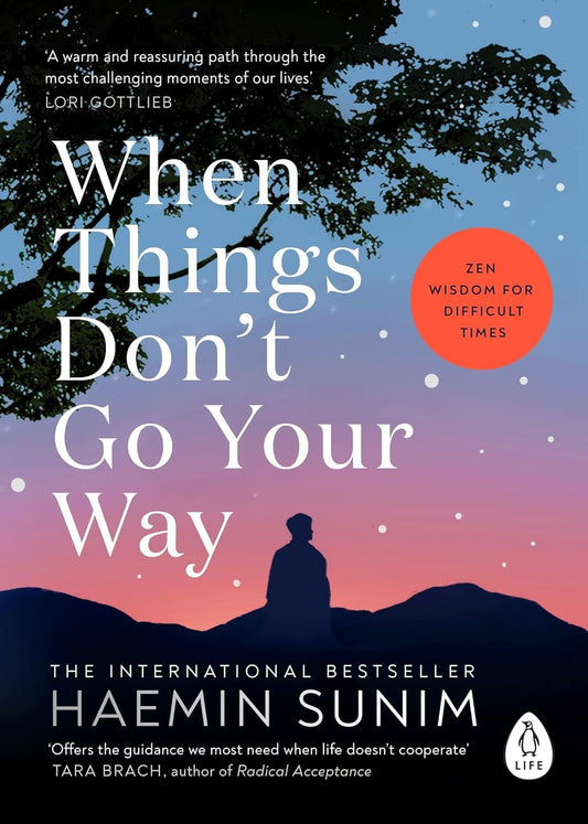 When Things Don'T Go Your Way...By  Haemin Sunim (Original Book) book cover
