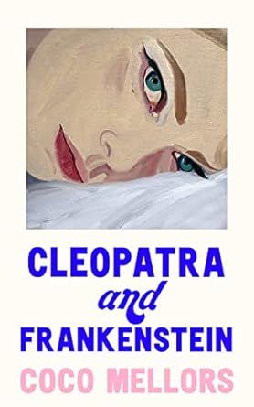 Cleopatra And Frankenstein book cover
