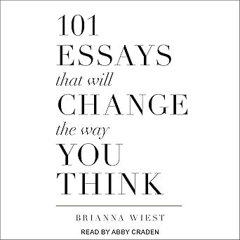 101 Essays That Will Change The Way You Think book cover