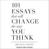 101 Essays That Will Change The Way You Think book cover