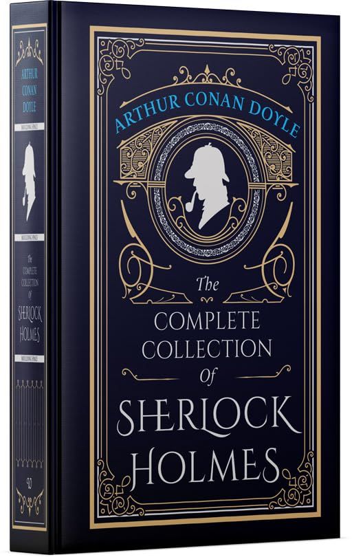 The Complete Collection Of Sherlock Holmes (Deluxe Leatherbound edition) book cover