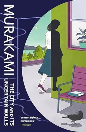 The City And Its Uncertain Walls By Haruki Murakami (Author), Philip Gabriel(Original Book) book cover