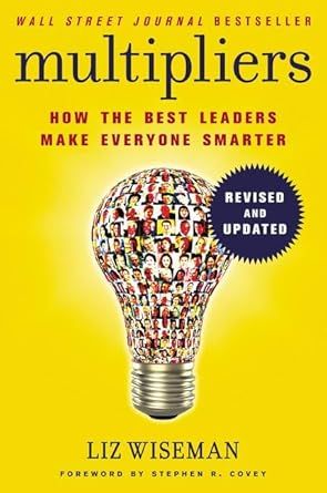Multipliers : How The Best Leaders Make Everyone Smarter (Revised And Updated) book cover
