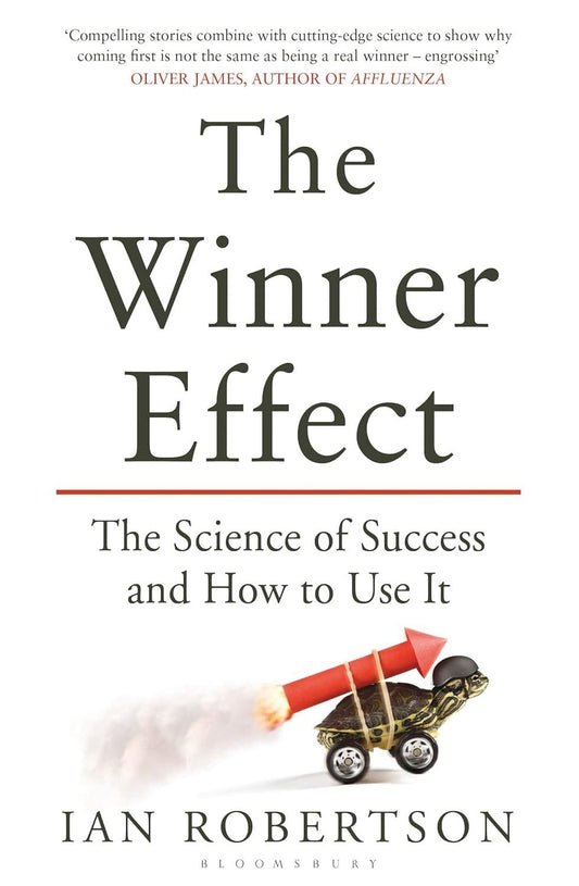 The Winner Effect: How Power Affects Your Brain book cover