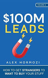 $100M Leads: How To Get Strangers To Want To Buy Your Stuff Paperback book cover