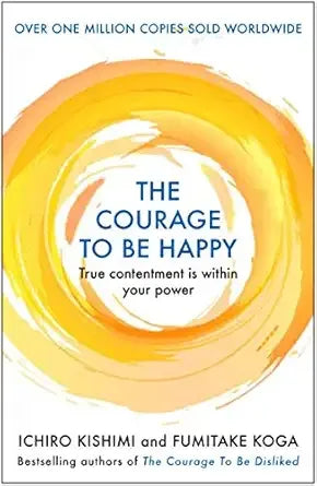 Courage To Be Happy book cover