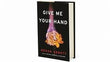 Give Me Your Hand book cover
