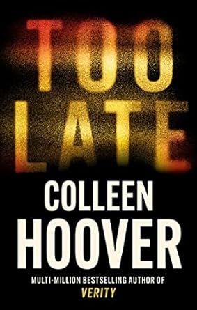 Too Late: The Darkest Thriller Of The Year, From The Global Bestseller book cover
