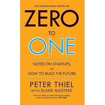 Zero To One By Peter Thiel (Author), Blake Masters (Author)(Original Book) book cover