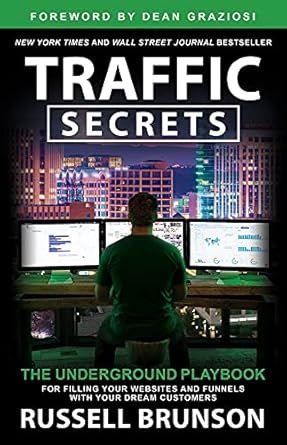 Traffic Secrets: The Underground Playbook For Filling Your Websites And Funnels With Your Dream Customers Paperback book cover
