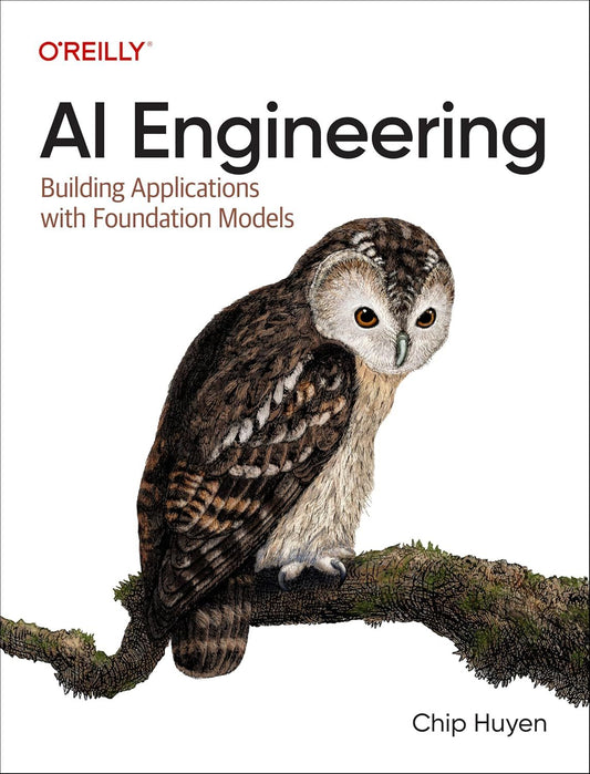 AI Engineering: Building Applications with Foundation Models book cover