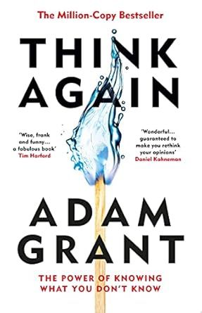 Think Again: The Power Of Knowing What You Don'T Know book cover