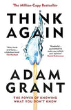 Think Again: The Power Of Knowing What You Don'T Know book cover