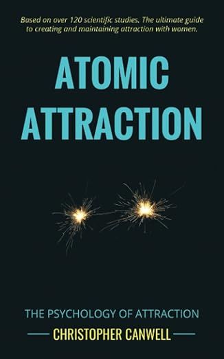 Atomic Attraction: The Psychology Of Attraction book cover