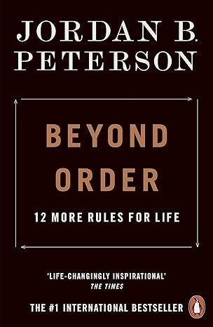 Beyond Order: 12 More Rules For Life book cover