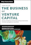 The Business Of Venture Capital: The Art Of Raising A Fund, Structuring Investments, Portfolio Management, And Exits (Wiley Finance) book cover