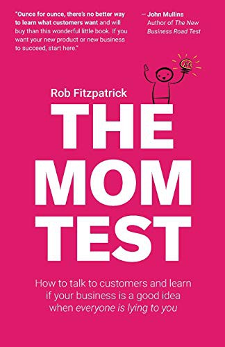 The Mom Test by Rob Fitzpatrick - book cover