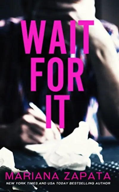 Wait For It Paperback Ð by Mariana Zapata (Author)