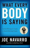 What Every Body is Saying (Paperback)  by Joe Navarro