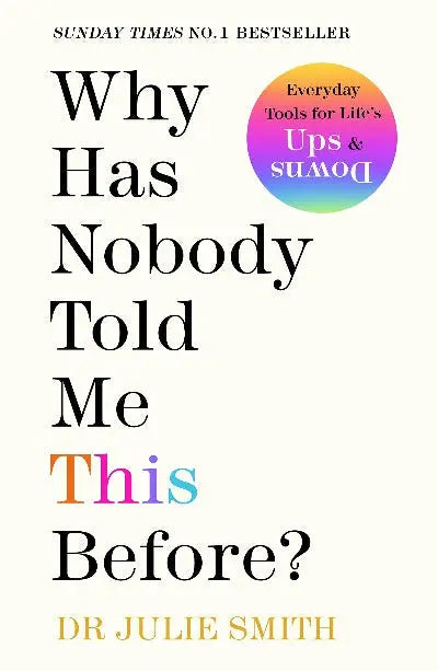 Why Has Nobody Told Me This Before Paperback by Dr Julie Smith