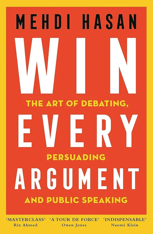 Win Every Argument (Paperback) by Mehdi Hasan