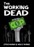 The Working Dead (Paperback) by Holly Burns, Stephen Burns