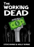The Working Dead (Paperback) by Holly Burns, Stephen Burns