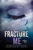 Fracture Me  Paperback  by Tahereh Mafi
